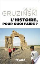 L'Histoire, pour quoi faire ?