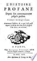 L'histoire profane, depuis son commencement jusqu'a present