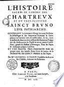 L'histoire sacrée de l'ordre des Chartreux, et du très illustre Saint Bruno leur patriarche... par Mre Jacques Corbin...