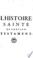 L'Histoire sainte de l'Ancien Testament, divisée en quatre parties. Par le R. P. Nicolas Talon, de la Compagnie de Jesus. dernière édition
