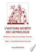 L'Histoire secrète de l'astrologie