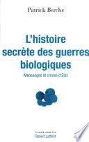 L'histoire secrète des guerres biologiques