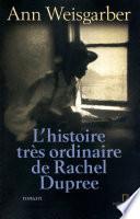 L'Histoire très ordinaire de Rachel Dupree