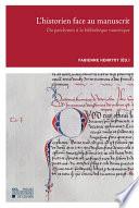 L'historien face au manuscrit