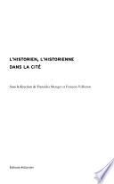 L'historien, l'historienne dans la cité