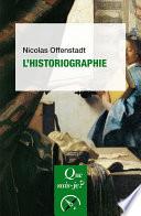 L'historiographie