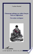L'hommage politique aux soldats français morts en Afghanistan