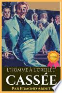 L'homme à l'oreille cassée (FRENCH EDITION) BY EDMOND ABOUT