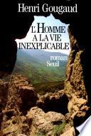 L'Homme à la vie inexplicable