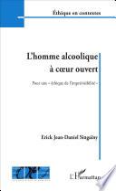 L'homme alcoolique à coeur ouvert