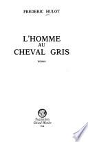 L'homme au cheval gris