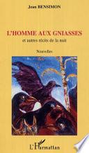 L'HOMME AUX GNIASSES - Et autres récits de la nuit - Nouvelles