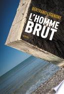 L'Homme brut