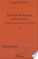L'homme de demain a-t-il un futur