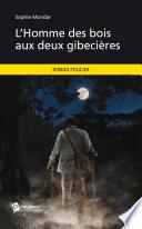 L'Homme des bois aux deux gibecières