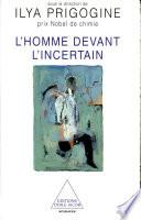 L'homme devant l'incertain