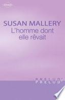 L'homme dont elle rêvait (Harlequin Prélud')