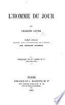 L'Homme du Jour. ... Traduit [from the English of “Davenport Dunn”] ... par A. Baudéan