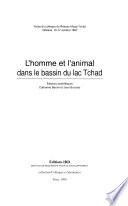 L'homme et l'animal dans le bassin du lac Tchad