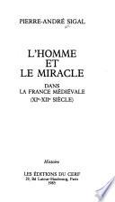 L'homme et le miracle dans la France médiévale, XIe-XIIe siècle
