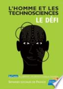L'Homme Et Les Technosciences, Le Defi