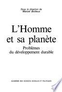L'homme et sa planète