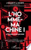 L'homme-machine I