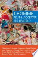 L'homme peut-il accepter ses limites ?