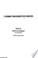 L'homme prisonnier des images