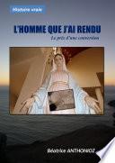 L'Homme que j'ai rendu