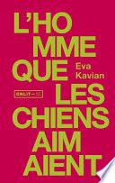 L'Homme que les chiens aimaient