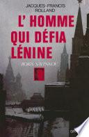 L'homme qui défia Lénine