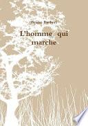 L' Homme Qui Marche