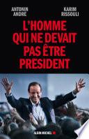 L'Homme qui ne devait pas être Président