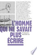 L'homme qui ne savait plus écrire