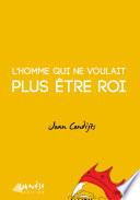 L'homme qui ne voulait plus être roi