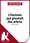 L'Homme qui plantait des arbres de Jean Giono (Fiche de lecture)