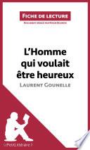 L'Homme qui voulait être heureux de Laurent Gounelle