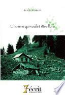 L'homme qui voulait être libre