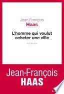 L'Homme qui voulut acheter une ville