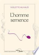 L'homme semence