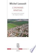 L'Homme spatial. La construction sociale de l'espace humain