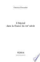L'hôpital dans la France du XXe siècle