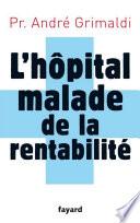 L'hôpital, malade de la rentabilité