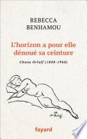 L'horizon a pour elle dénoué sa ceinture