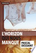 L'horizon qui nous manque