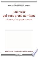 L'horreur qui nous prend au visage - L'Etat français et le génocide au Rwanda