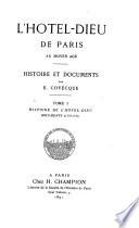 L'Hotel-Dieu de Paris au moyen âge. Histoire et documents