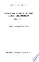 L'humanisme religieux de l'abbé Henri Brémond, 1865-1933
