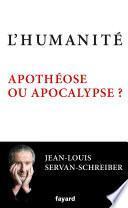 L'Humanité, apothéose ou apocalypse ?